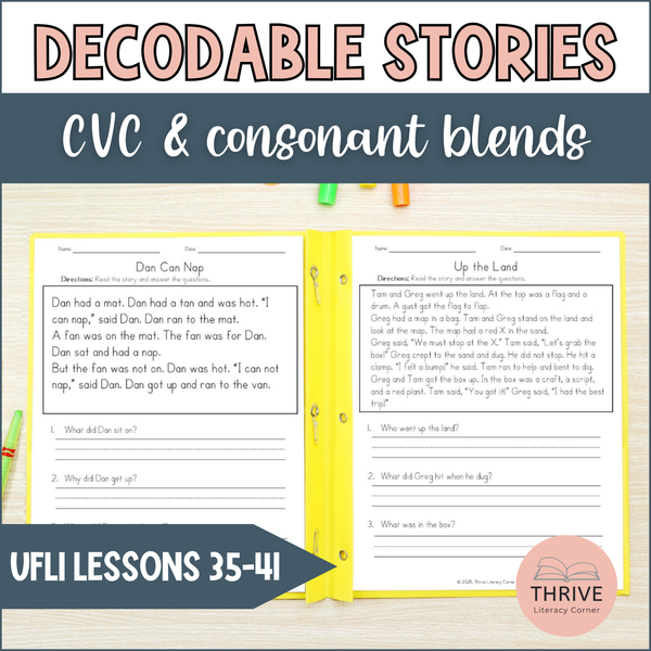CVC & Consonant Blends Short Vowel Decodable Passages UFLI Aligned